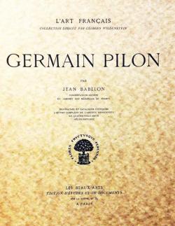 Germain Pilon par Jean Babelon