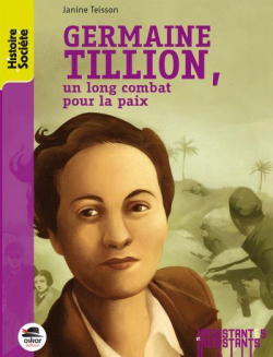 Germaine Tillion, un long combat pour la paix par Jeanne Teisson