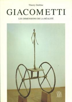 Giacometti : Les dimensions de la ralit par Thierry Dufrne