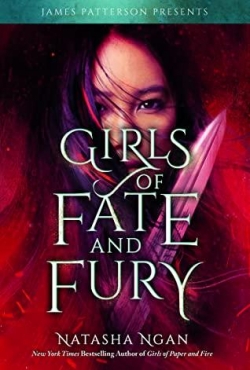 Girls of Paper and Fire, tome 3 : Girls of Fate and Fury par Natasha Ngan