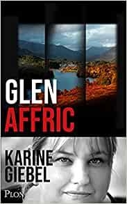 Glen Affric de Karine Giebel - Editions Plon