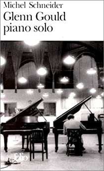 Glenn Gould piano solo par Michel Schneider