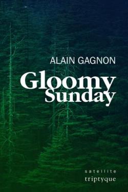 Gloomy sunday par Alain Gagnon