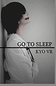 Go To Sleep par Kyo VR