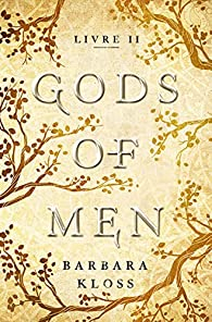 Gods of men, tome 2 par Barbara Kloss