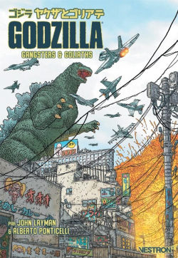 Godzilla : Gangsters & Goliaths par Alberto Ponticelli