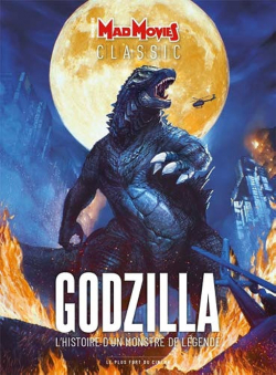 Godzilla, l'histoire d'un monstre de lgende - Mad Movies HS48 par Revue Mad movies