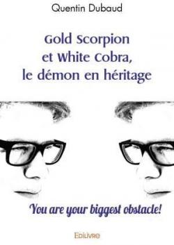 Gold Scorpion et White Cobra, le dmon en hritage par Quentin Dubaud
