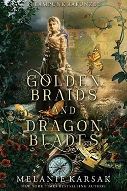 Steampunk Fairy Tales, tome 4 : Golden Braids and Dragon Blades par Melanie Karsak