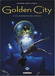 Golden City, Tome 8 : Les naufrags des abysses par Daniel Pecqueur