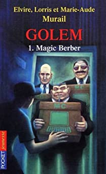 Golem, tome 1 : Magic Berber par Elvire Murail
