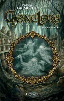Gonelore, tome 5 : Crochenuit par Pierre Grimbert