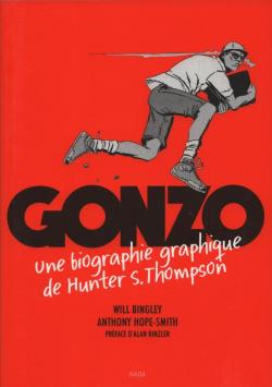 Gonzo : Une biographie de Hunter S. Thompson par Will Bingley