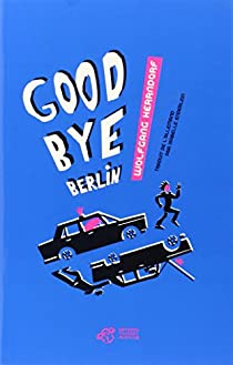 Good Bye Berlin par Wolfgang Herrndorf