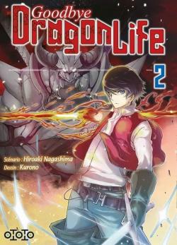 Goodbye dragon life, tome 2 par Hiroaki Nagashima