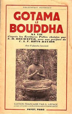 Gotama le Bouddha : sa vie d'aprs les critures palies par Earl Henry Brewster
