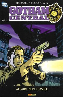 Gotham Central, tome 4 : Affaire non classe par Ed Brubaker