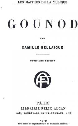 Gounod - Les Matres de la Musique par Camille Bellaigue