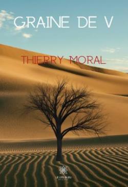 Graine de V par Thierry Moral