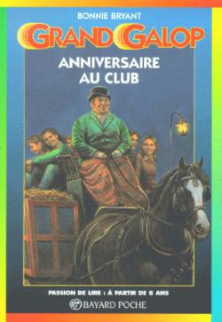 Grand Galop, tome 25 : Anniversaire au Club par Bonnie Bryant