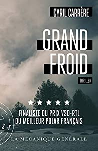 Grand froid - Cyril Carrère