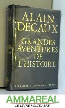 Grandes aventures de l'Histoire, tome 2 par Alain Decaux