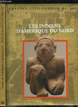 Grandes civilisations du pass : Les Indiens d'Amrique du Nord par  Time-Life