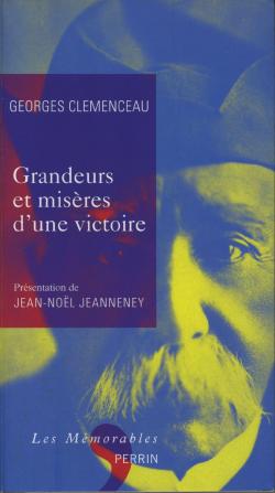 Grandeurs et misres d'une victoire par Georges Clemenceau