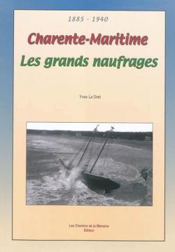 Grands naufrages en Charente-Maritime par Yves Le Dret