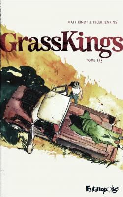 Grass Kings, tome 1 par Kindt