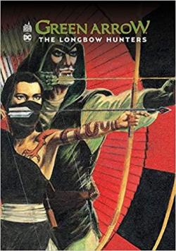 Green Arrow : The Longbow Hunters par Mike Grell