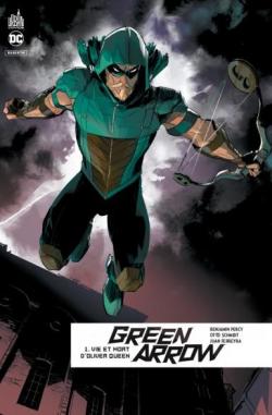 Green Arrow Rebirth, tome 1 : Vie et mort d'Oliver Queen par Otto Schmidt