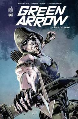 Green Arrow, tome 5 par Patrick Zircher