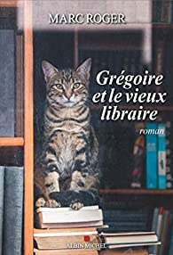 Grégoire et le vieux libraire par Marc Roger
