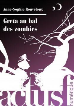 Greta au bal des zombies par Anne-Sophie Rouveloux