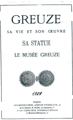 Greuze, sa vie et son oeuvre,  sa statue, le Muse Greuze par Arsne Houssaye