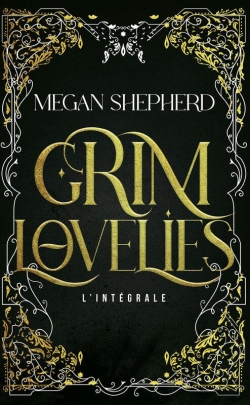 Grim Lovelies - Intgrale par Megan Shepherd