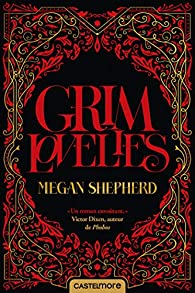 Grim Lovelies, tome 1 par Megan Shepherd