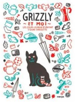 Grizzli et moi : Les jours heureux d'un chat et d'une chaussette par Alex Cousseau
