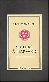 Guerre  Harvard par Nick Mcdonell