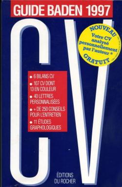 Guide Baden 1997 : CV, 6 bilans CV, 106 CV dont 13 en couleur... par Alain Baden