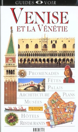 Guide Voir Venise par  Hachette
