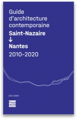 Guide d'architecture contemporaine Saint-Nazaire/Nantes par Stanislas Mah