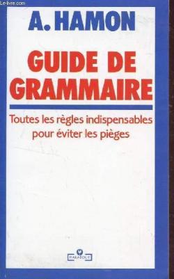 Guide de grammaire par Albert Hamon