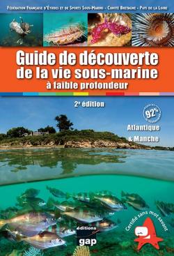 Guide de la dcouverte de la vie sous-marine  faible profondeur : Atlantique et Manche, Par l'anecdote et l'animation par Bernard Margerie