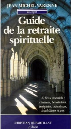 Guide de la retraite spirituelle par Jean-Michel Varenne