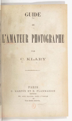 Guide de l'amateur photographe par Charles Klary
