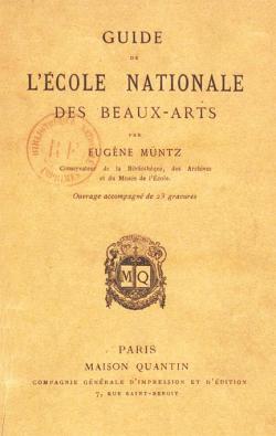 Guide de l'cole Nationale des Beaux-Arts par Eugne Mntz