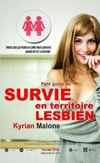 Guide de survie en territoire lesbien par Kyrian Malone