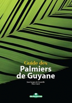 Guide des palmiers de Guyane par Marc Gayot